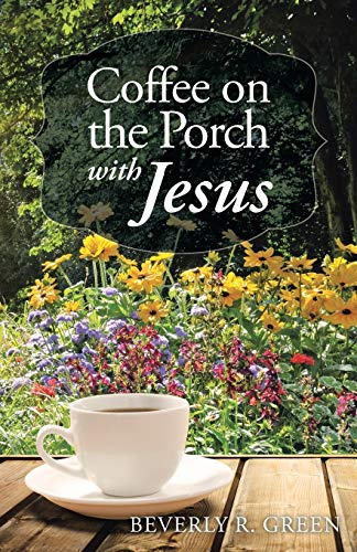 Coffee on the Porch with  - Jesus