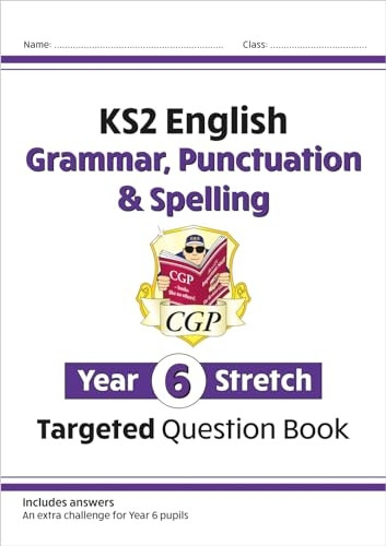 New KS2 English Targeted Question Book: Challenging Grammar, Punctuation & Spelling - Year 6 Stretch
