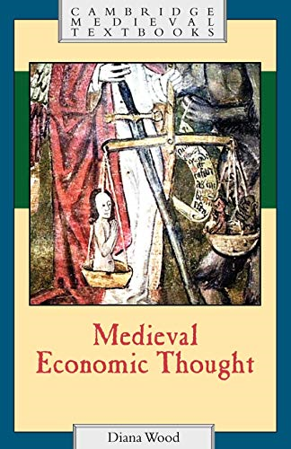 Medieval Economic Thought (Cambridge Medieval Textbooks)