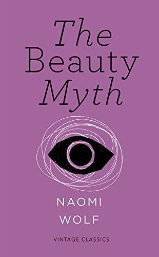 The Beauty Myth (Vintage Feminism Short Edition)