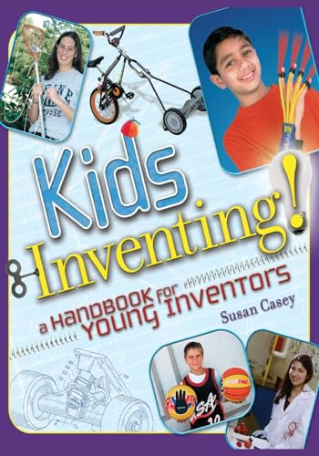 Kids Invent!: A Handbook for Young Inventors