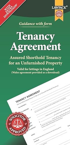 Unfurnished Tenancy Agreement Form Pack: How to Create a Tenancy Agreement for an Unfurnished House or Flat in England