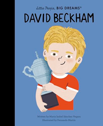 David Beckham (Little  People, BIG DREAMS)