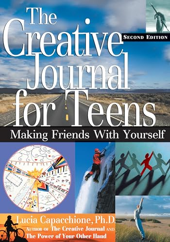 The Creative Journal for Teens: Making Friends with Yourself