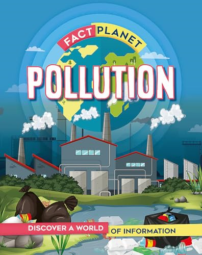 Fact Planet: Pollution (Fact Planet)