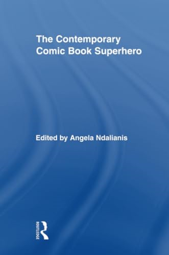 The Contemporary Comic Book Superhero