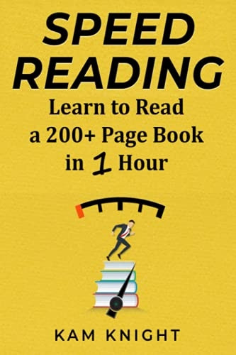 Speed Reading: Learn to  - Read a 200+ Page Book in  - 1 Hour (Mental Performance)