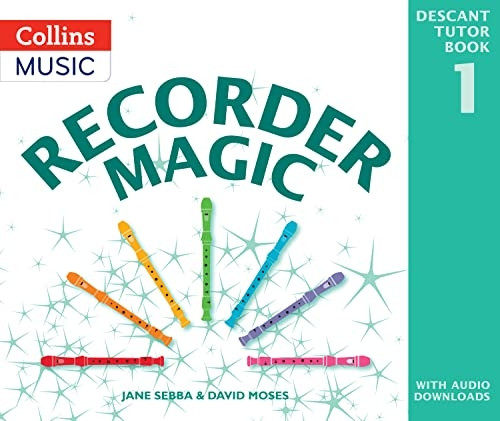 Recorder Magic - Recorder Magic: Descant Tutor Book 1 (Recorder Magic)