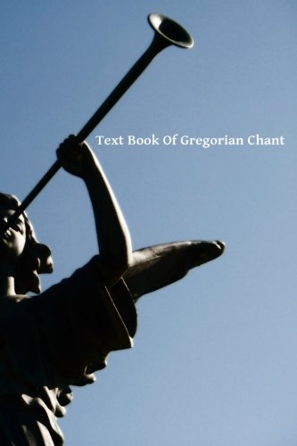 Text Book of Gregorian Chant