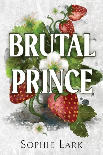 Brutal Prince: A Dark Mafia Romance (Brutal Birthright)