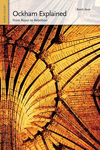 Ockham Explained: From Razor to Rebellion (Ideas Explained)