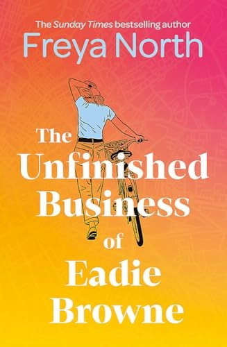 The Unfinished Business of Eadie Browne: the brand new and unforgettable coming of age story from the bestselling author