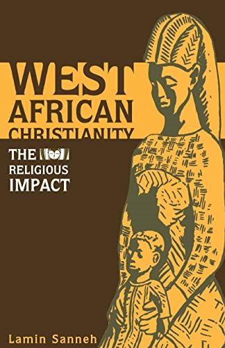 West African Christianity : the Religious Impact