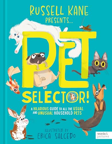 Pet Selector!: A hilarious  guide to all the usual  and unusual household pets