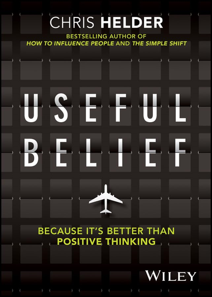 Useful Belief: Because it's better than positive thinking