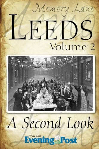Leeds Volume 2, . a Second Look