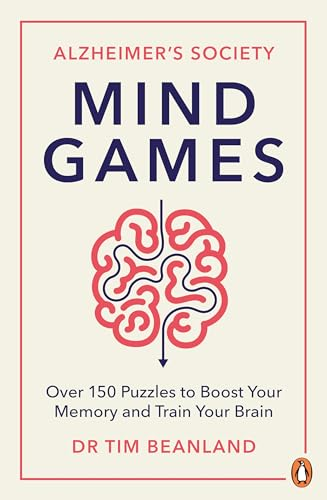 Mind Games: Over 150 Puzzles to Boost Your Memory and Train Your Brain