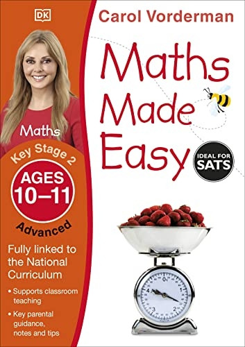 Maths Made Easy Ages 10-11 Key Stage 2 Advanced (Carol Vorderman's Maths Made Easy)