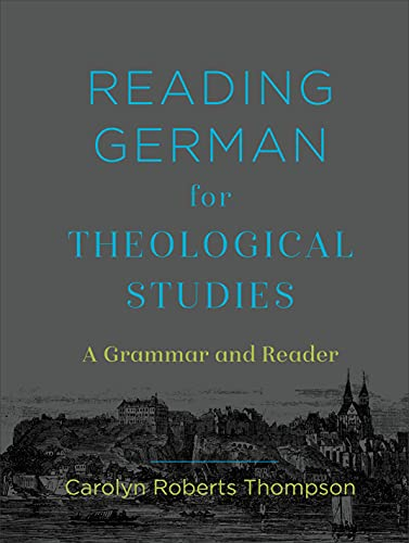 Reading German for Theological Studies - A Grammar and Reader