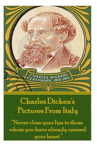 Charles Dicken's Pictures From Italy: