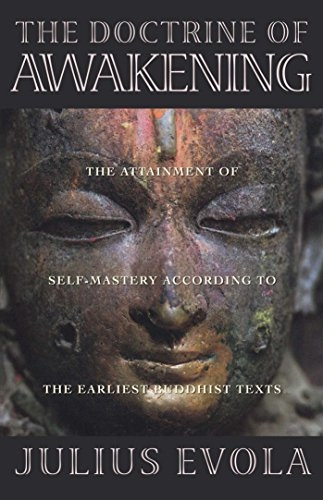The Doctrine of the Awakening: Attainment of Self-mastery According to Earliest Buddhist Texts