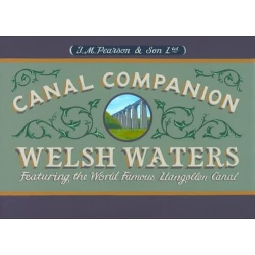 Welsh Waters Canal Companion: Featuring the World Famous Llangollen Canal (Canal Companion)