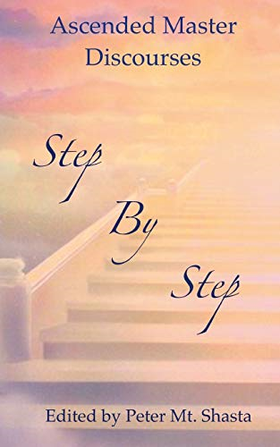 Step by Step: Ascended Master Discourses