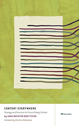 Content Everywhere: Strategy -  and Structure for  - Future - Ready Content