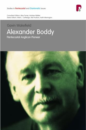 Alexander Boddy: Pentecostal Anglical Pioneer