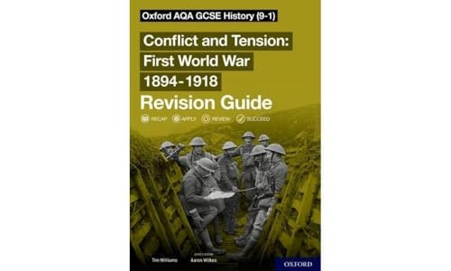 Oxford AQA GCSE History: Conflict and Tension First World War 1894-1918 Revision Guide (9-1)