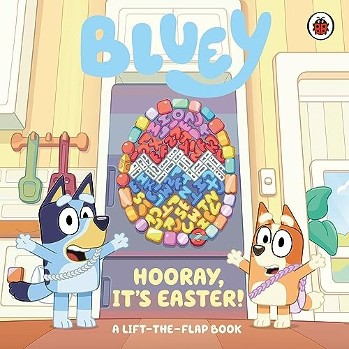 Bluey: Hooray, It's Easter!: A Lift-the-Flap Book