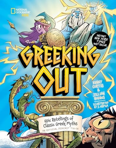 Greeking Out: Epic Retellings of Classic Greek Myths (Greeking Out)