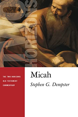 Micah (The Two Horizons Old Testament Commentary (THOTC))