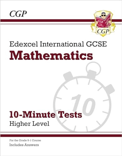New Grade 9-1 Edexcel International GCSE Maths 10-Minute Tests - Higher (includes Answers)