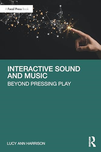 Interactive Sound and  Music: Beyond Pressing Play