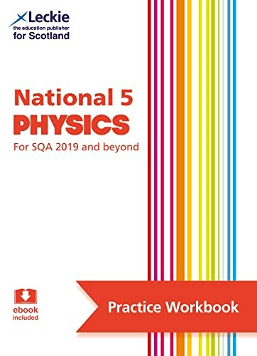 National 5 Physics: Practise and Learn SQA Exam Topics (Leckie Practice Workbook) (Leckie Practice Workbook)