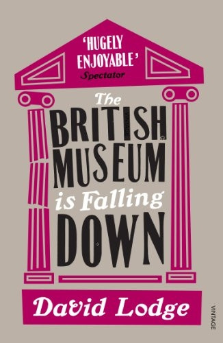 The British Museum Is Falling Down. David Lodge