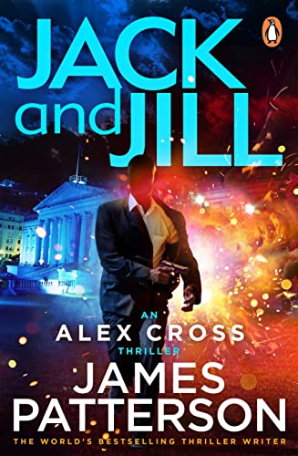 Jack and Jill: (Alex Cross 3) - Alex Cross