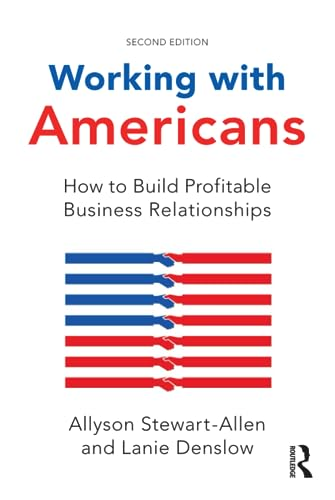 Working with Americans: How to Build Profitable Business Relationships