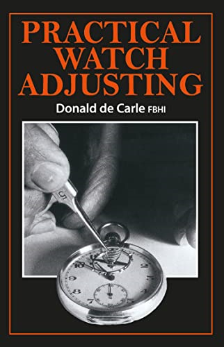Practical Watch Adjusting and Springing