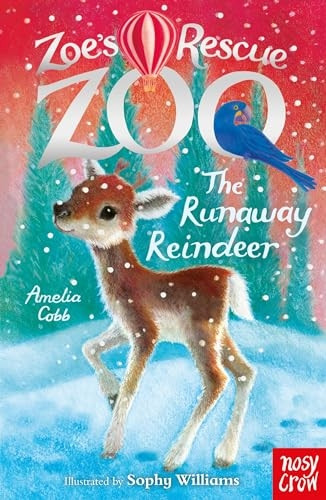 Zoe's Rescue Zoo: The Runaway Reindeer (Zoe's Rescue Zoo)