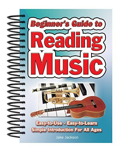 Beginners Guide to Reading Music. Alan Charlton & Jake Jackson