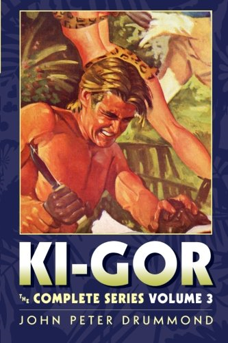 Ki - Gor: The Complete Series -  Volume 3 (Ki - Gor)