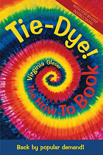 Tie Dye!: The How to Book