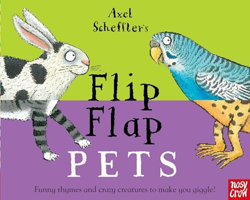 Axel Scheffler's Flip Flap Pets (Axel Scheffler's Flip Flaps)