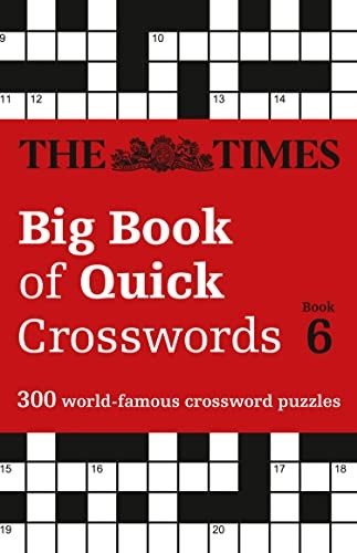 The Times Big Book of Quick Crosswords Book 6: 300 world-famous crossword puzzles