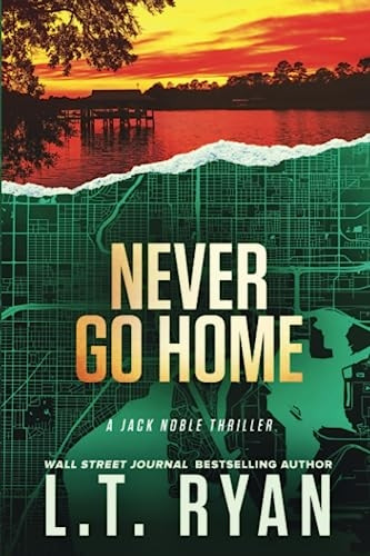 Never Go Home (Jack Noble) (Jack Noble)