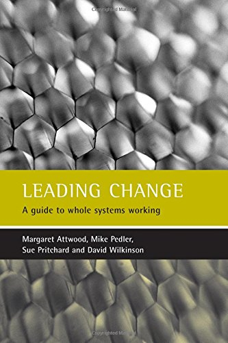 Leading Change: A Guide to Whole Systems Working