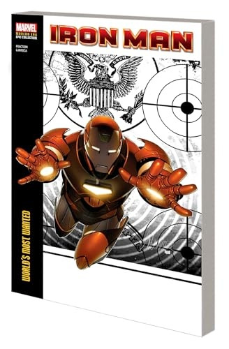 Iron Man Modern Era Epic Collection: World's Most Wanted