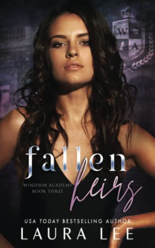 Fallen Heirs: A Dark High School Bully Romance (Windsor Academy)